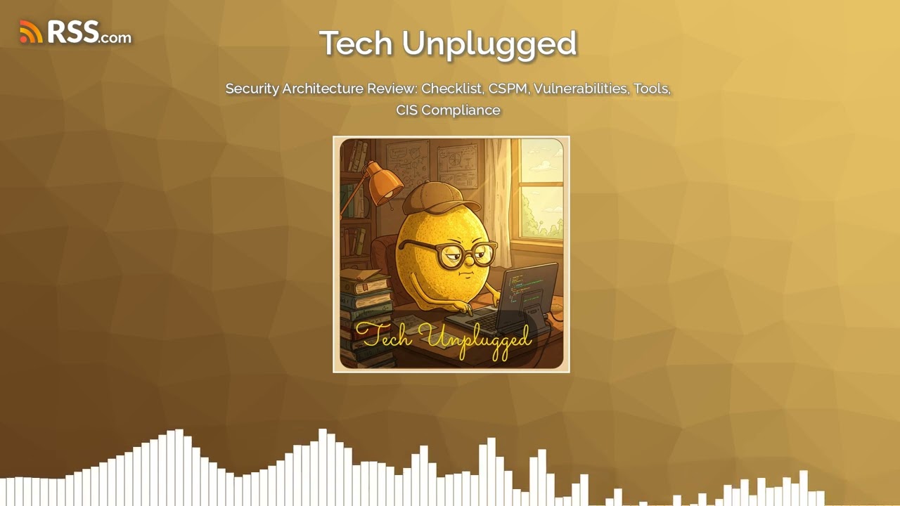Security Architecture Review: Checklist, CSPM, Vulnerabilities, Tools, CIS Compliance