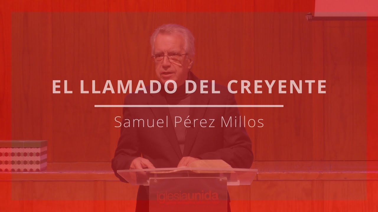 El llamado del creyente - Samuel Pérez Millos