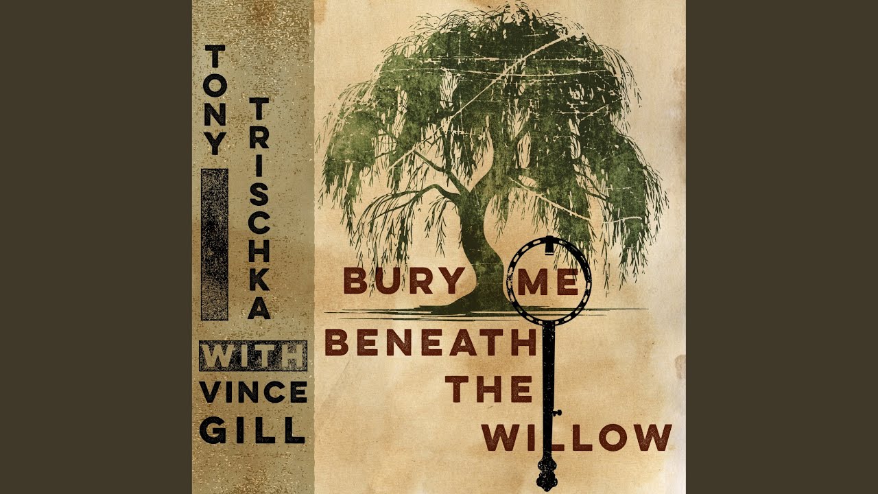 Bury Me Beneath the Willow