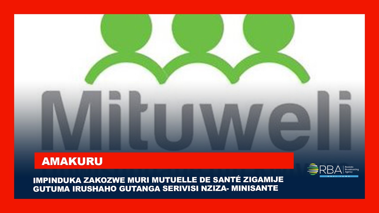 Impinduka zakozwe muri Mutuelle de Santé zigamije gutuma irushaho gutanga serivisi nziza- MINISANTE