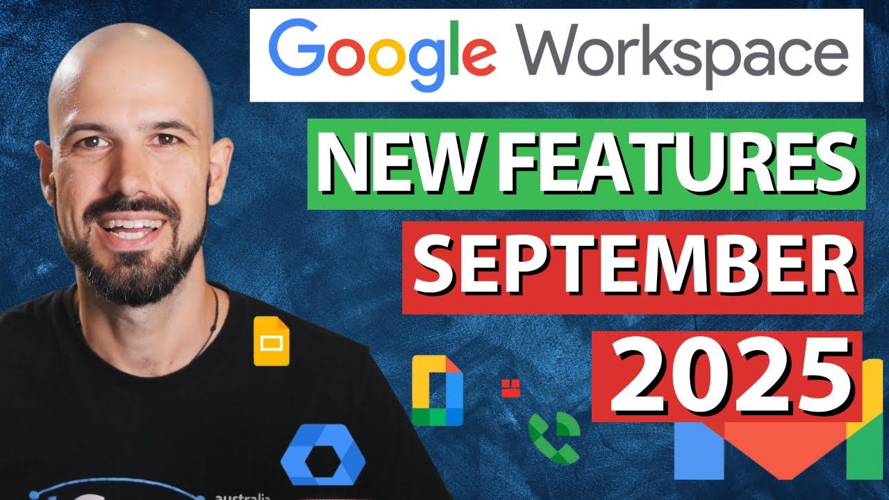 What's NEW in Google Workspace? | September 2025 New Updates Summary