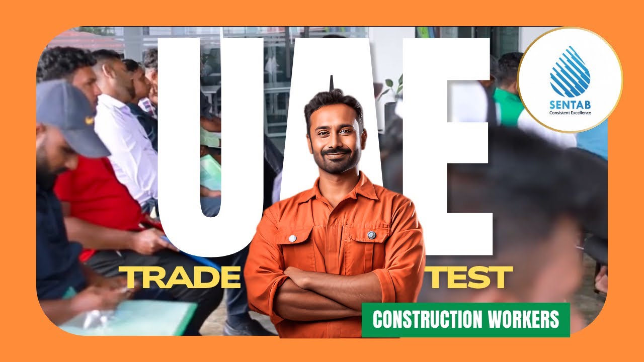 UAE TRADE TEST 2026 🇦🇪 | CONSTRUCTION WORKERS | @sentabinternational 