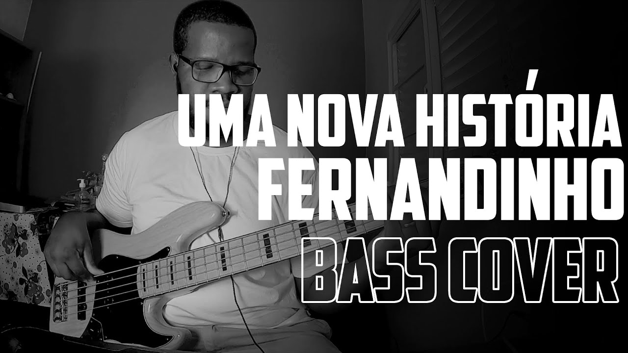 Uma Nova História - Fernandinho | Bass Cover