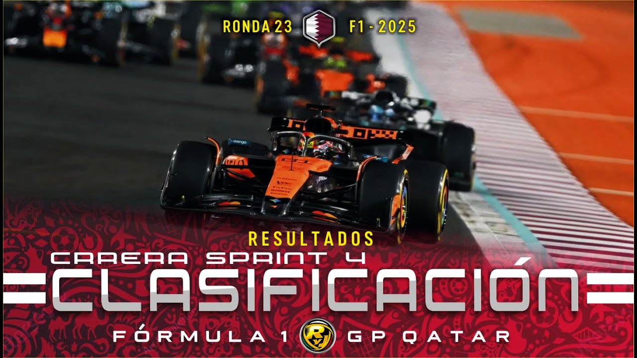 Carrera SPRINT y CLASIFICACIÓN -  F1 - GP de QATAR 2025 (Resultados)