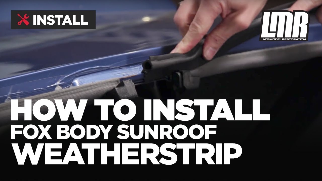 Fox Body Mustang Sunroof Weatherstrip: How To Install (1979-1993)