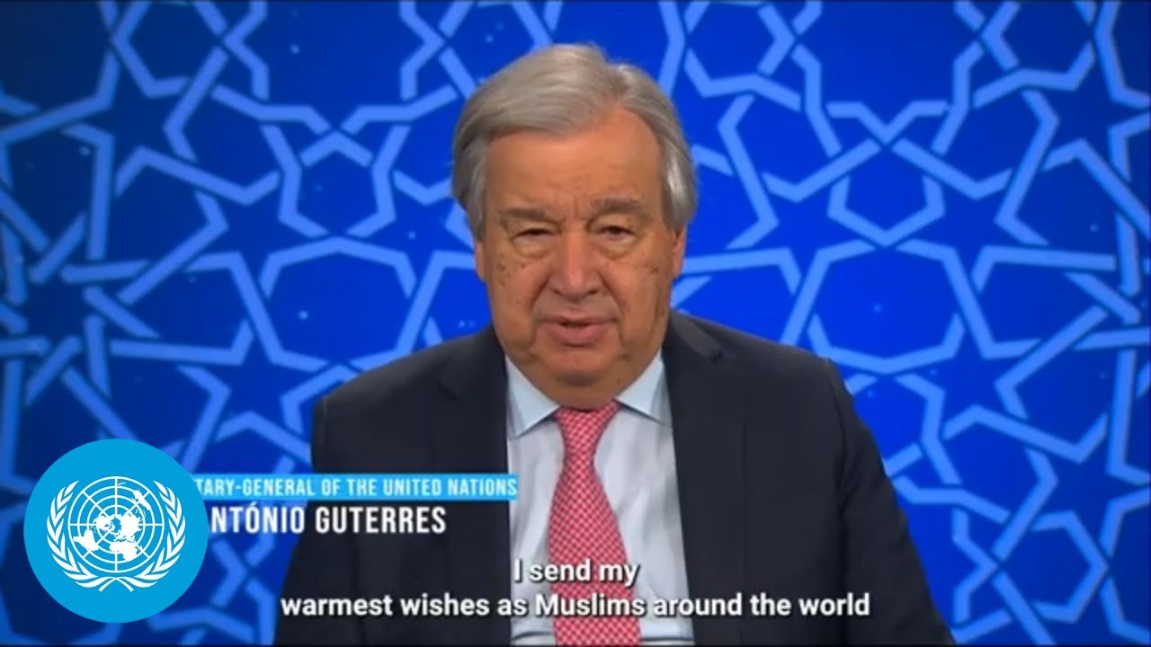 Beginning of Ramadan 2025 - UN Chief Message | United Nations