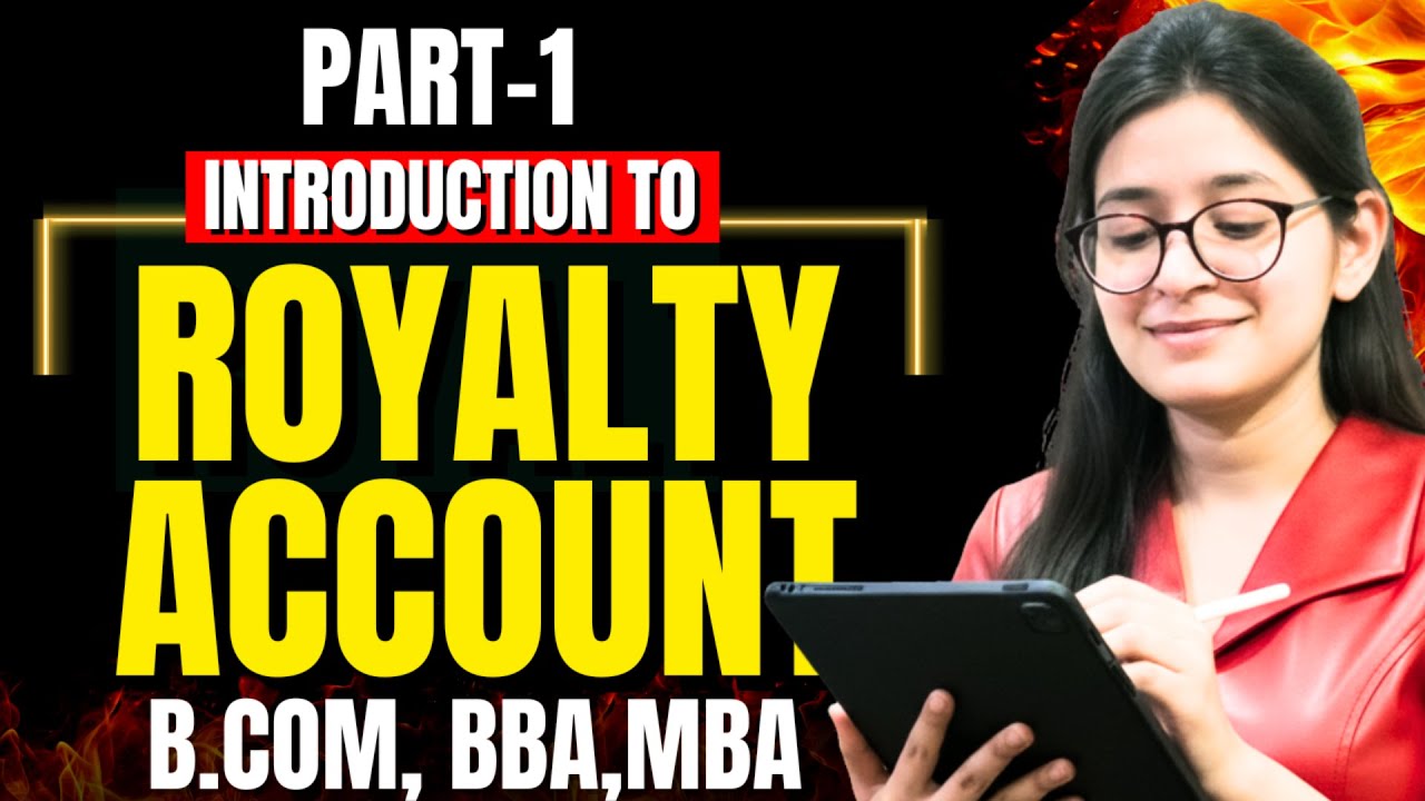 Introduction To Royalty Accounts | Concept | Journal Entries |Part 1| Financial Accounting|B.Com/BBA