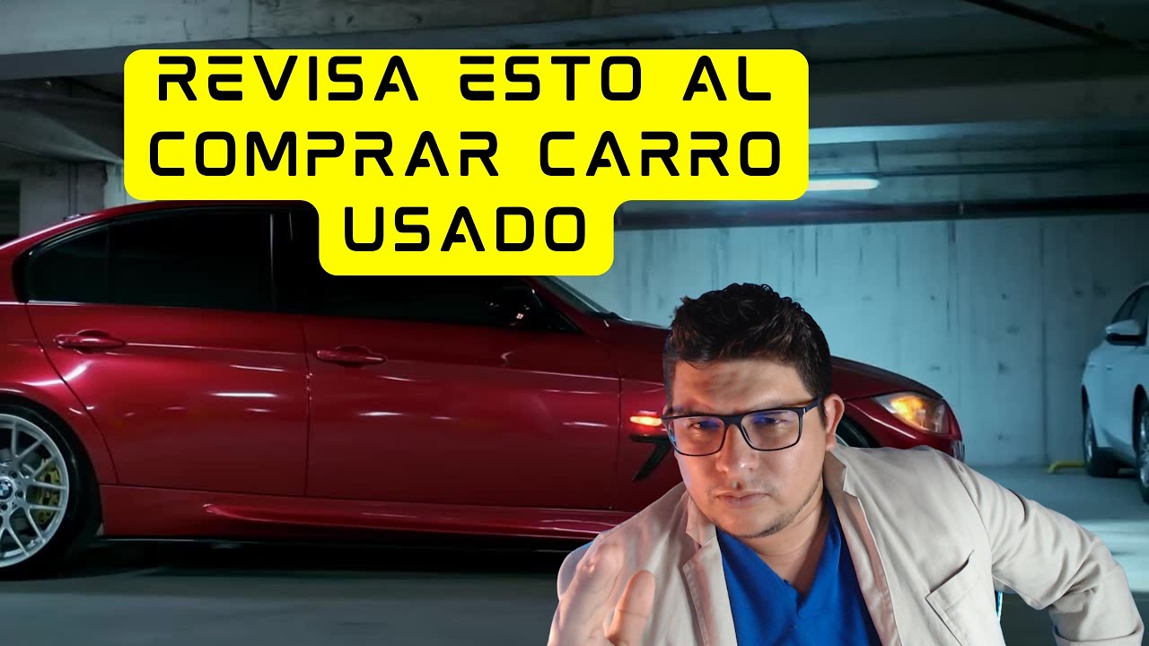 ✅Guía Completa, REVISA esto antes de💲COMPRAR💲 CARRO USADO 😱🔥