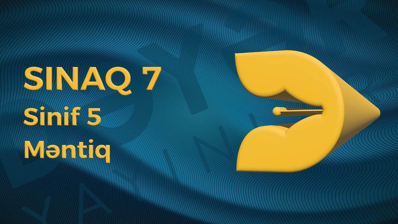 Məntiq 5-ci sinif - Sınaq 7