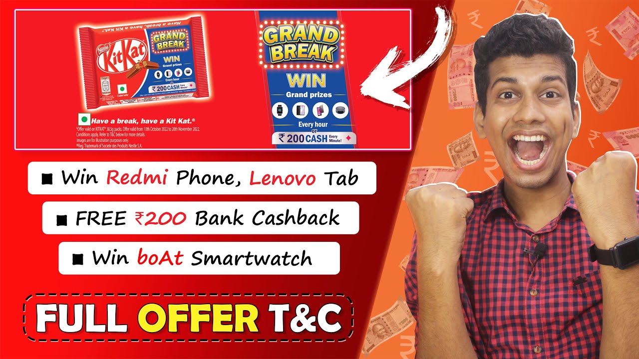 KitKat Grand Breaks Offer - Win ₹200 Cashback, Smartwatch, Redmi Phone - KitKat New Grand Break 2022
