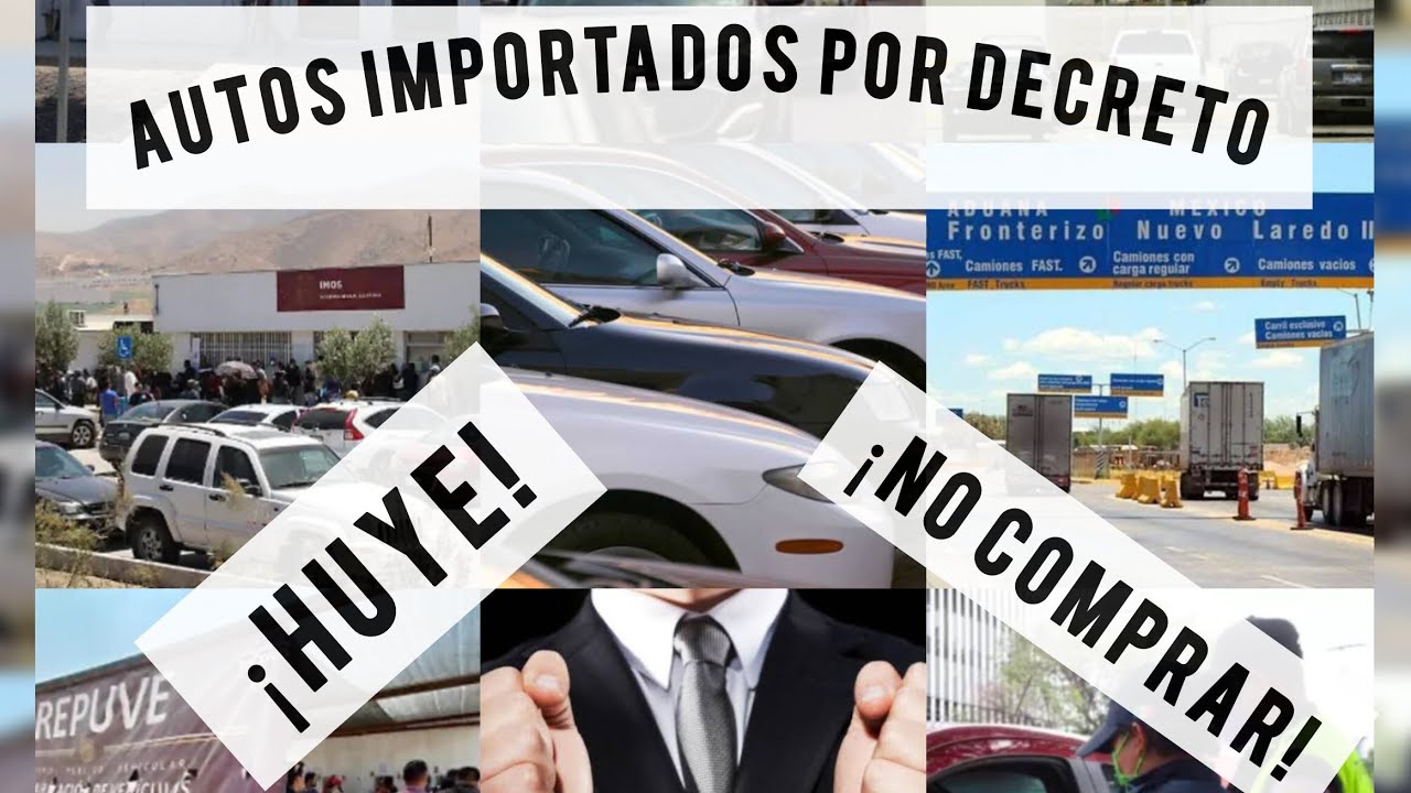 DECOMISO DE AUTOS IMPORTADOS POR DECRETO |&iexcl;NO COMPRES PROBLEMAS ! NO TIRES TU DINERO 💰 😉