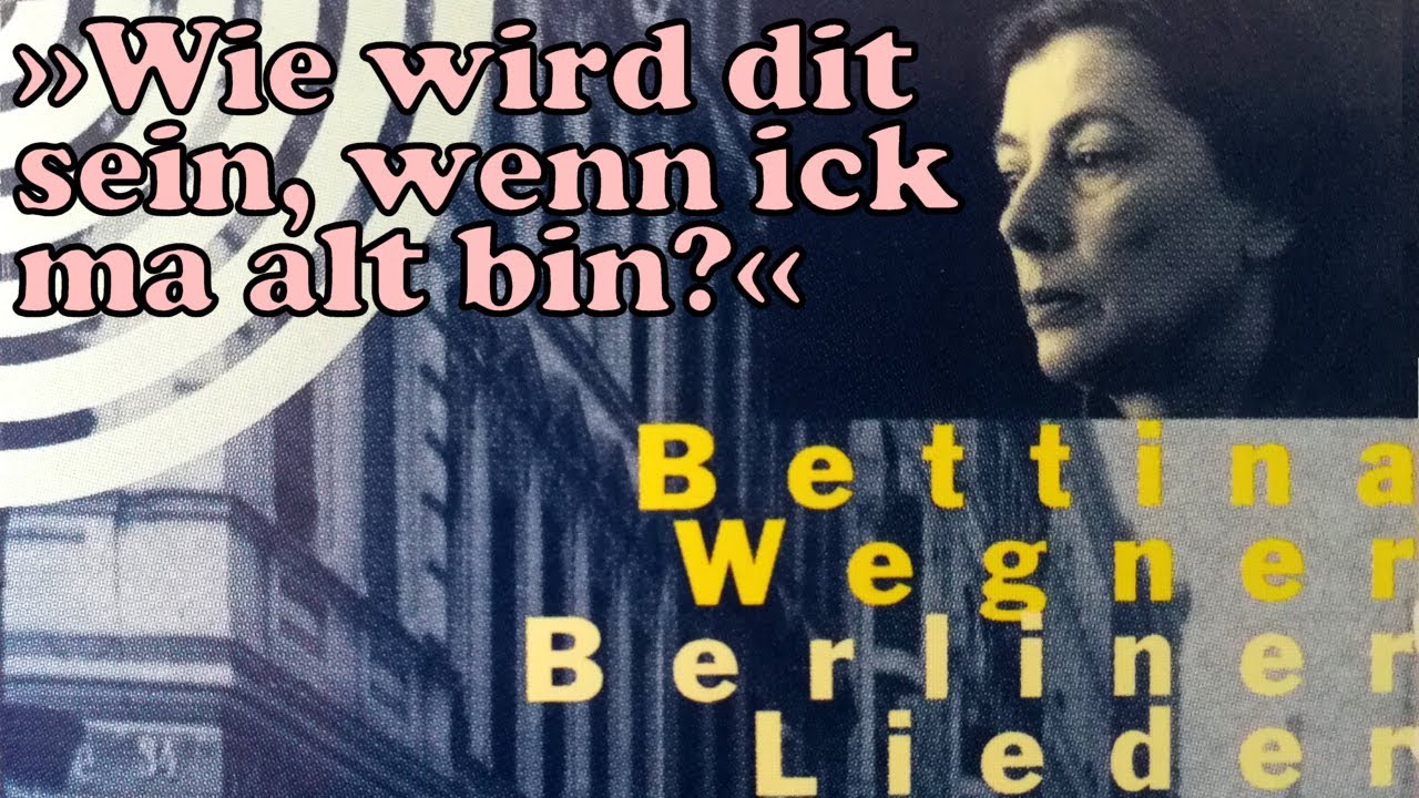 BETTINA WEGNER - Wie wird dit sein (2001) - BERLINERISCHE Version von 