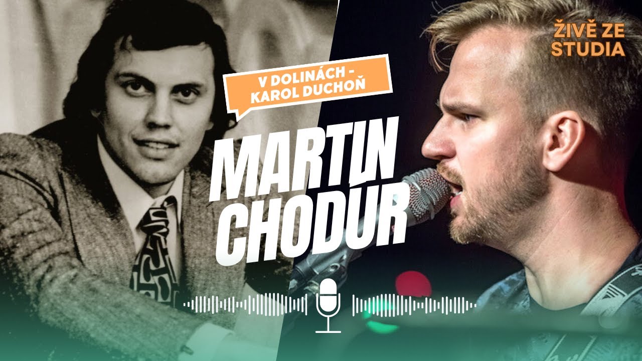 Martin Chodúr zpívá 