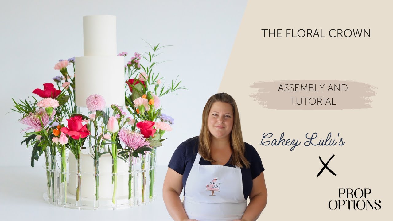 The Floral Crown Tutorial - How to assemble and safely add flowers to any cake design
