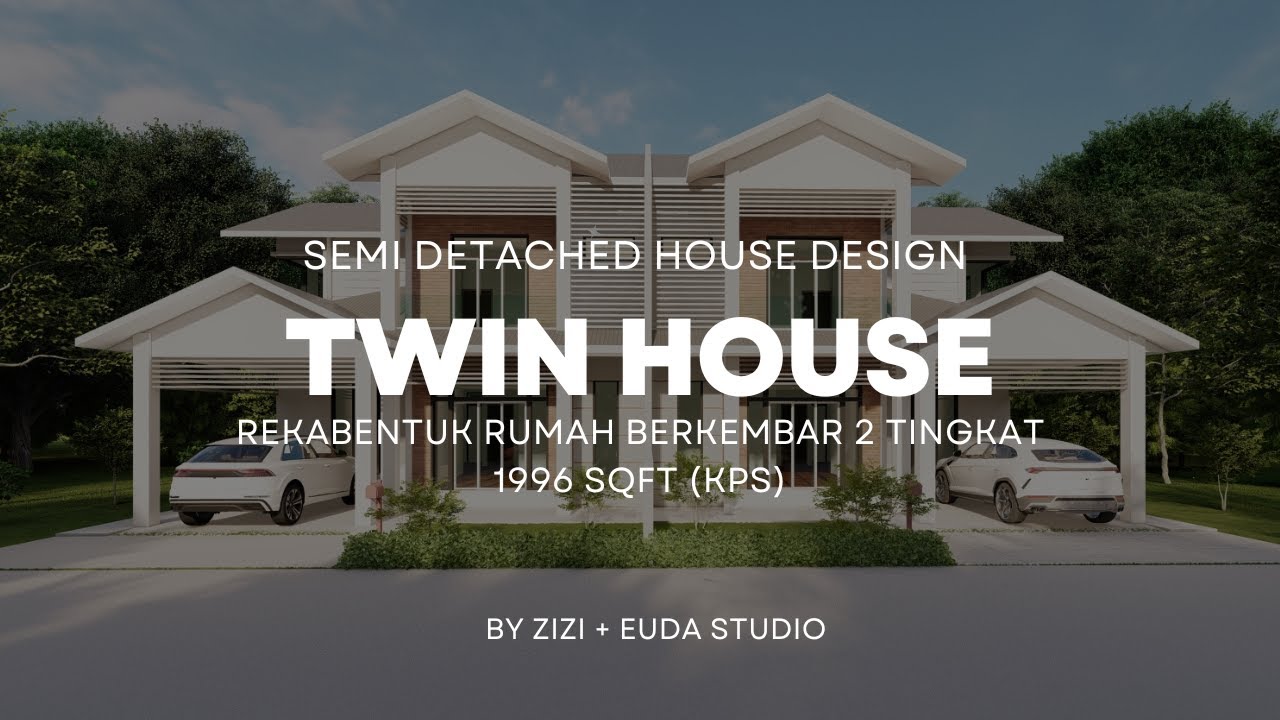 REKABENTUK RUMAH BERKEMBAR 2 TINGKAT (RUMAH SEMI-D) | TWIN HOUSE by ZIZI + EUDA STUDIO