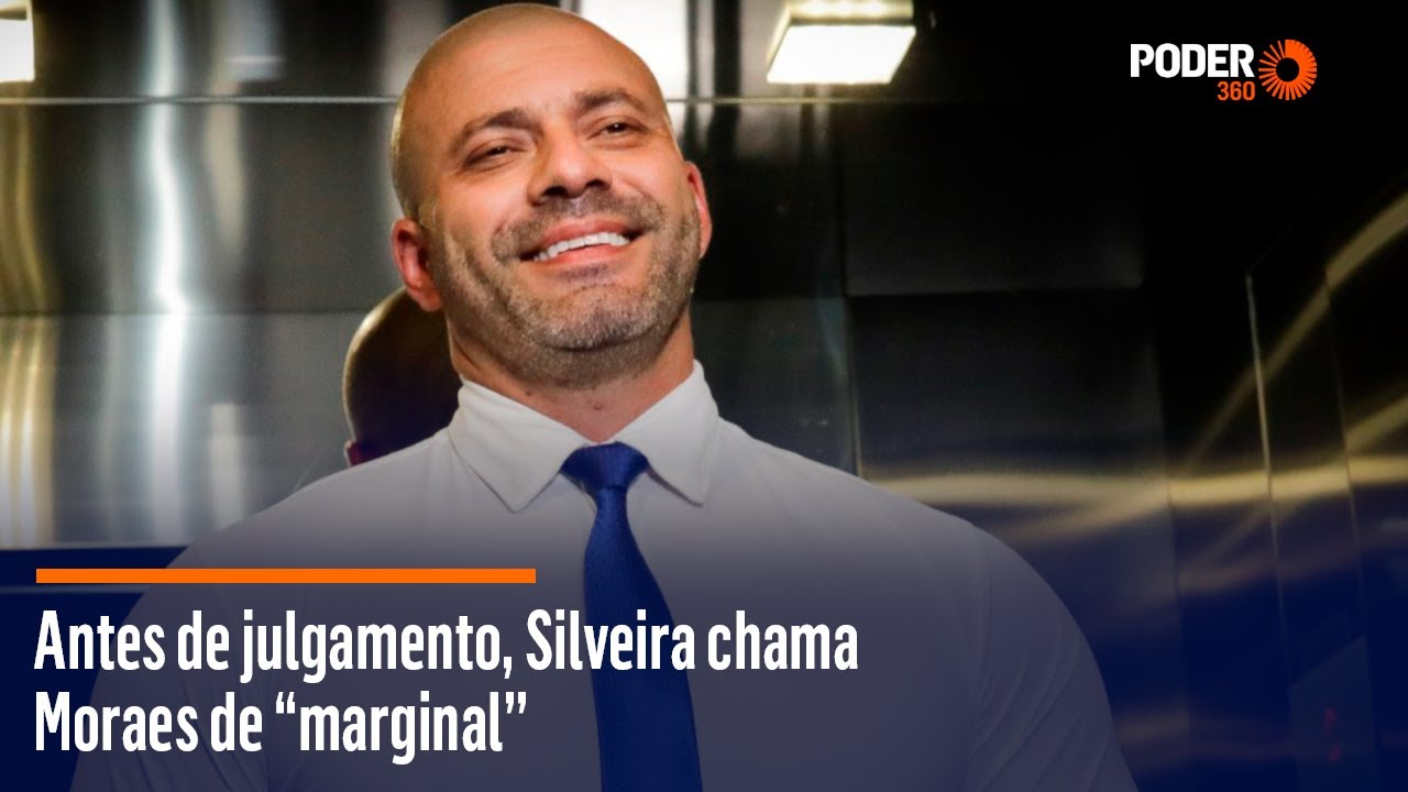 Antes de julgamento, Silveira chama Moraes de 