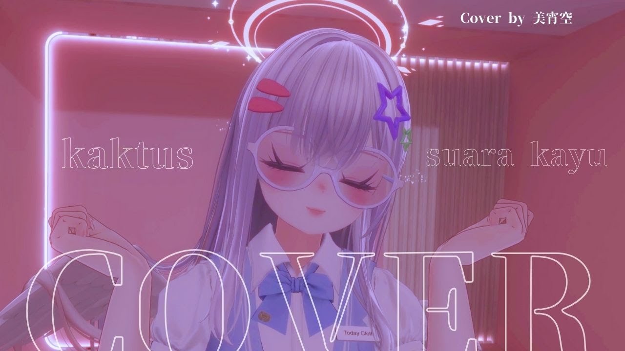KAKTUS - SUARA KAYU [ Cover by Miori Sora ]