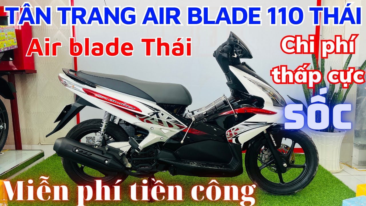 Tân Trang Air Blade 110 Thái Lan. Chi Phí Thấp Bất Ngờ