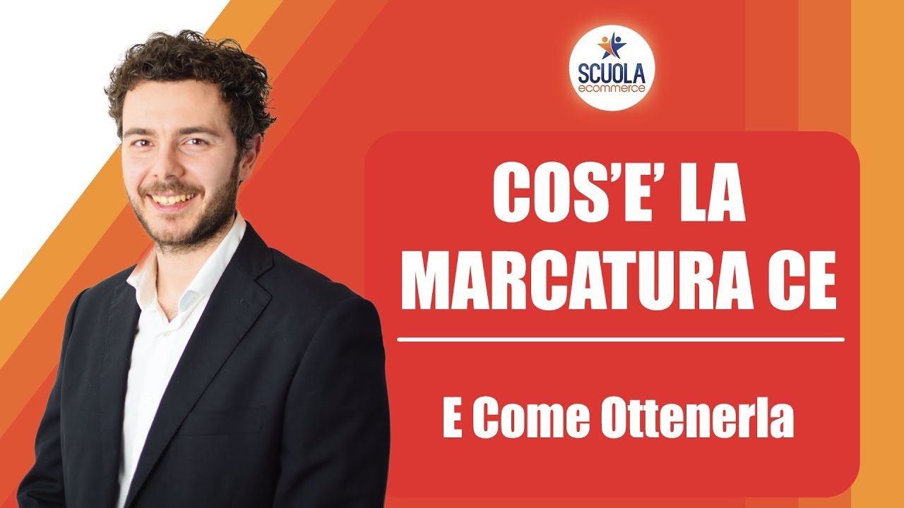 Cos’è la Marcatura CE | Scuola Ecommerce