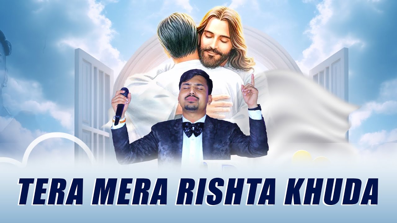 Tera Mera Rishta Ajeeb Hai Khuda || Worshiper Peter || New Worship Song 2024