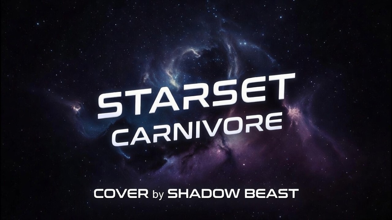 STARSET - CARNIVORE (Cover by Shadow Beast)