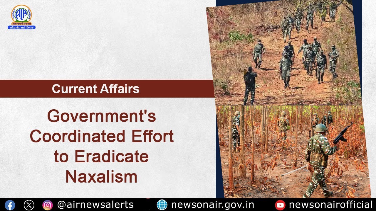 Government's Coordinated Effort to Eradicate Naxalism
