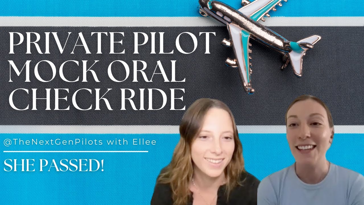 Private Pilot Mock Oral Check Ride Exam with Ellee