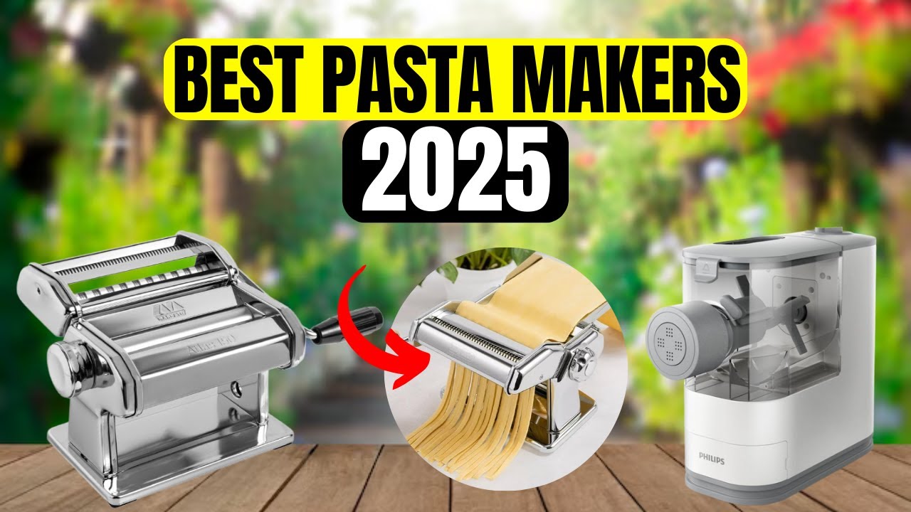 The 3 Best Pasta Makers of 2025