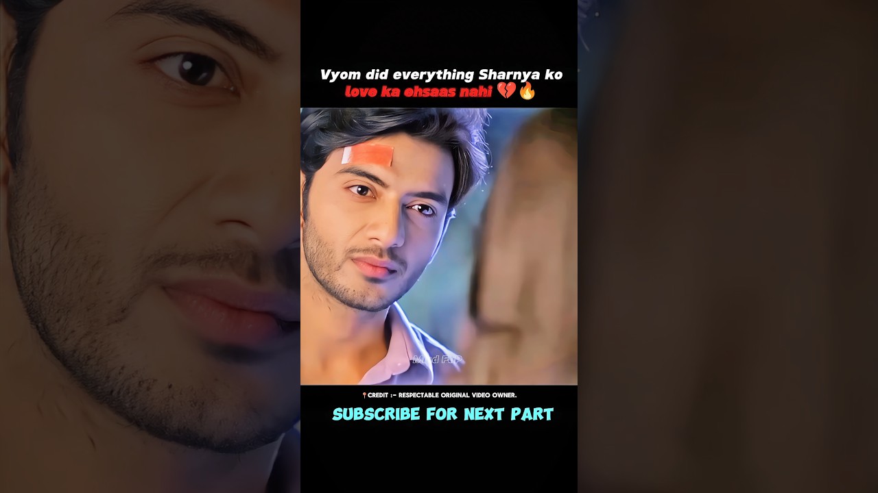 व्योम का जुनून और शरण्या का इंकार 💔🔥 #shortsfeed #tvserial