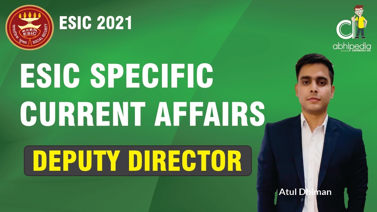 ESIC 2021 | ESIC SPECIFIC CURRENT AFFAIRS | BY  ATUL DHIMAN SIR