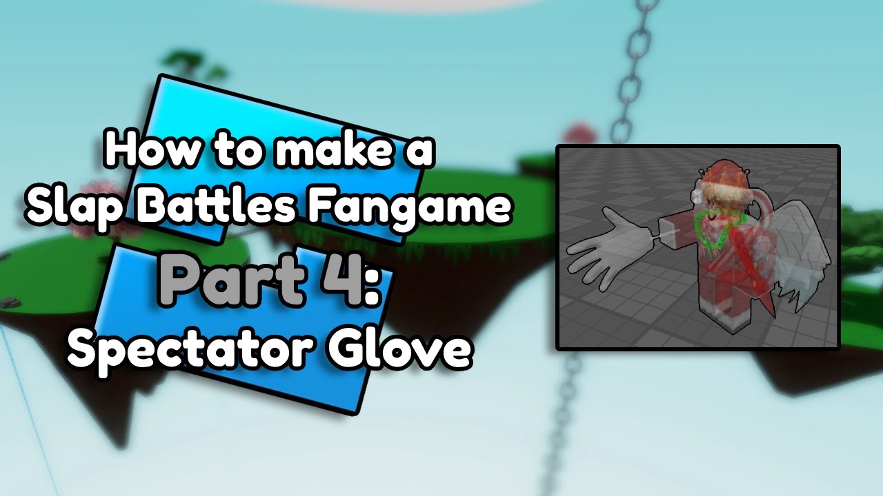 How to make a Slap Battles Fangame | Part 4: Spectator Glove | InfiniteStripes