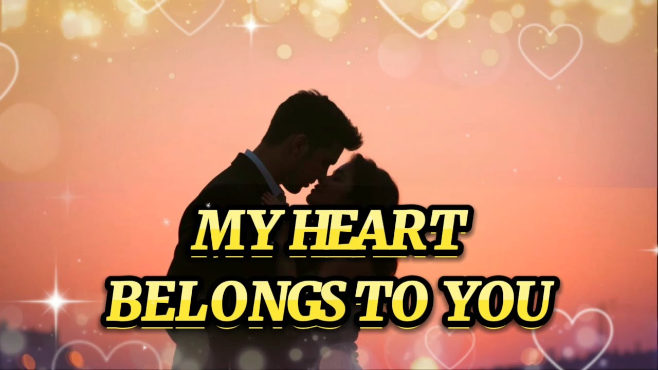 My Heart Belongs To You - Lyric Video