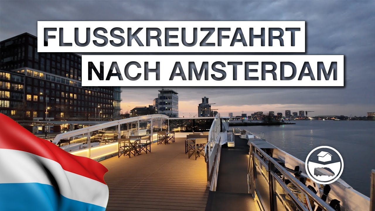 Flusskreuzfahrt nach Amsterdam - MS Annika