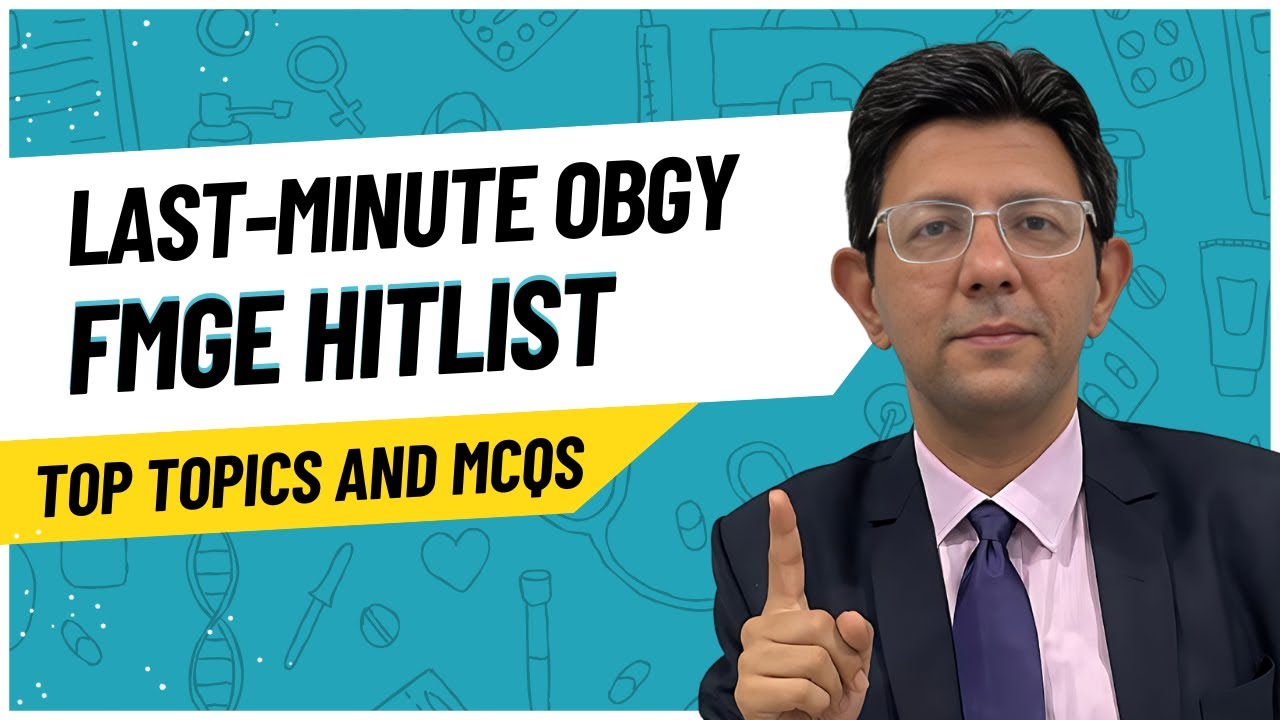 Dr. Punit Bhojani's Last-Minute FMGE HITLIST - Top OBGY Topics and MCQs #rapidrevision #fmge