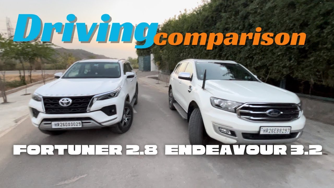 FORD ENDEAVOUR 3.2 VS FORTUNER 2.8 DRIVING COMPARISON & REVIEW || FORTUNER VS ENDEAVOUR