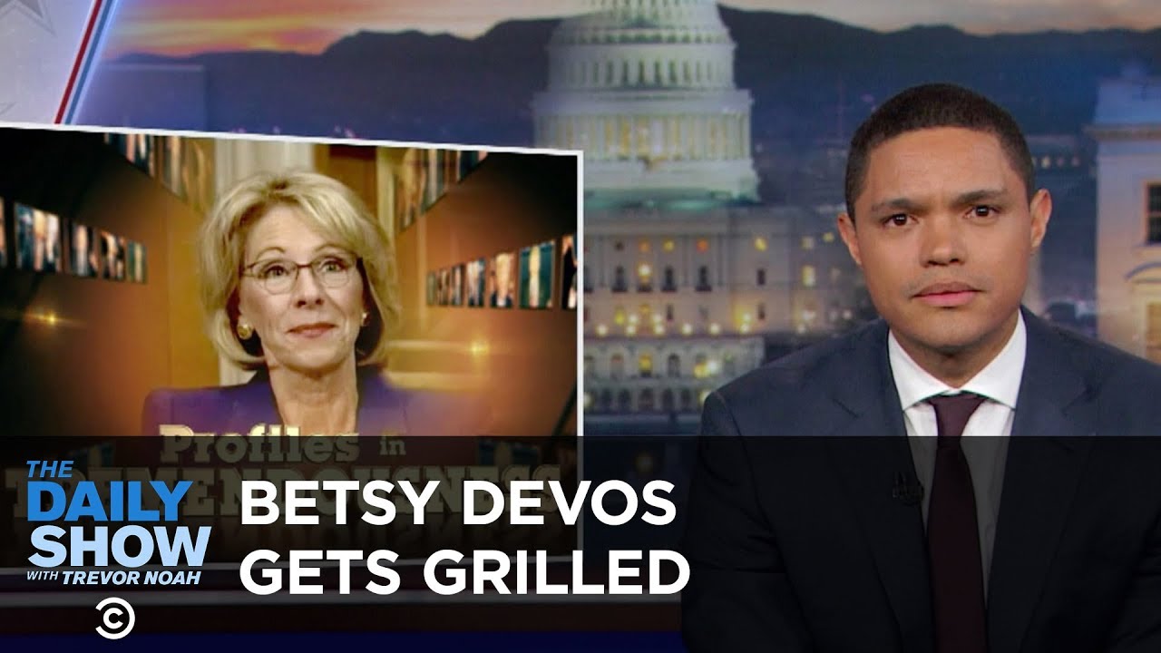 Betsy DeVos Gets Grilled: The Daily Show