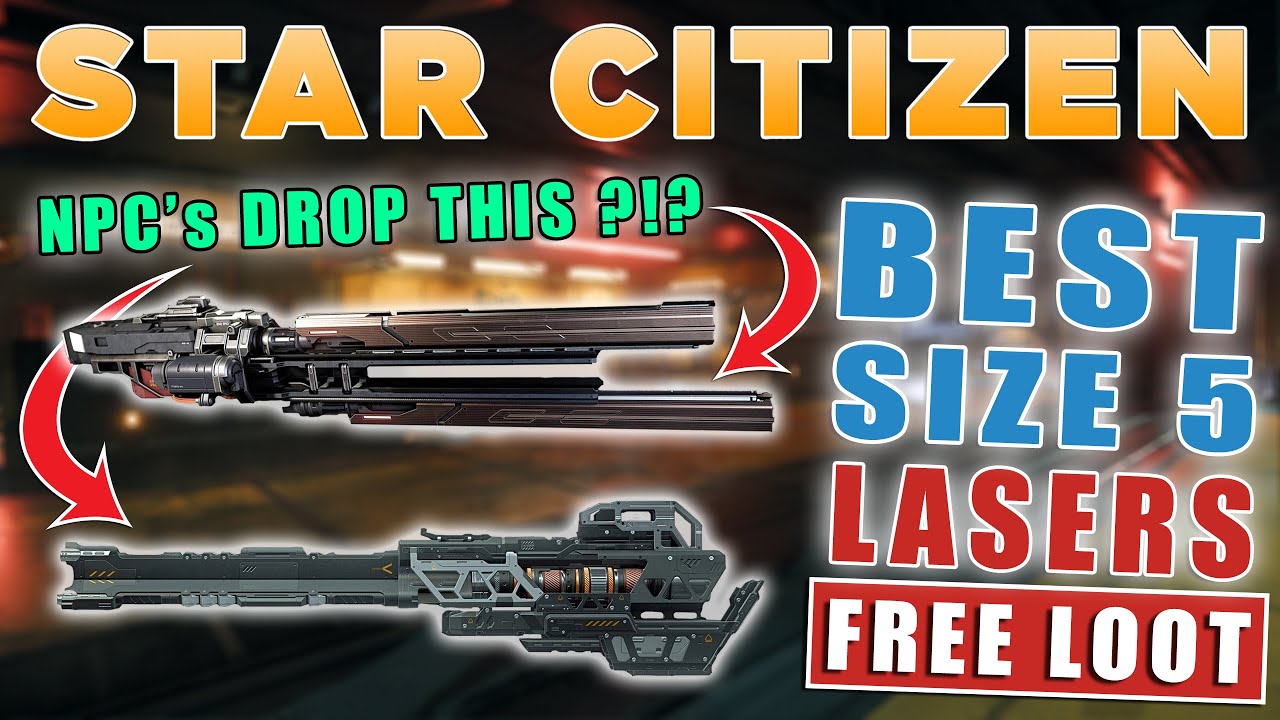 Star Citizen WEAPONS GUIDE: How To LOOT FREE Size 5 Attrition & Galdereen In 4.2