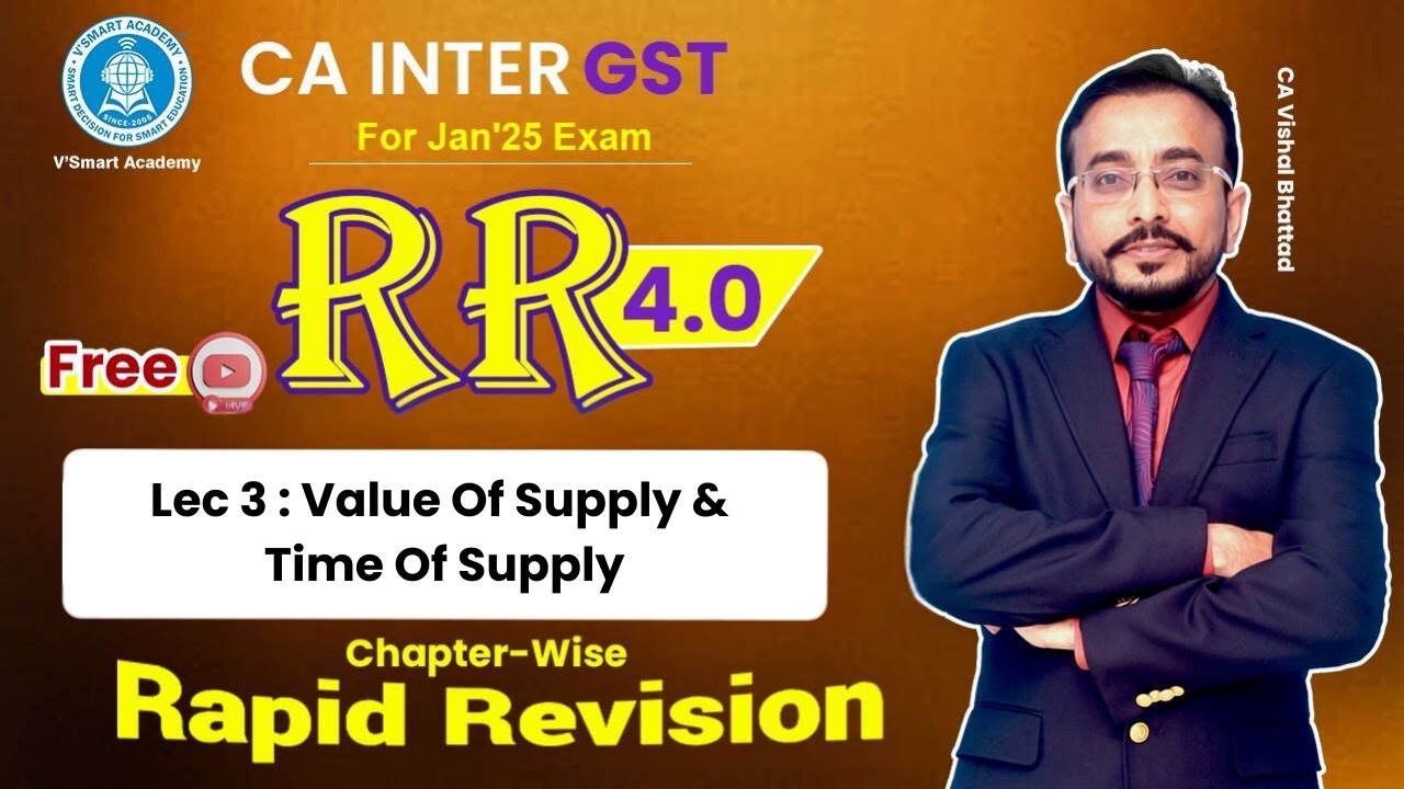 🚀03 GST Revision | Time & Value of Supply | CA & CMA Inter IDT Fast Track | Jan'25