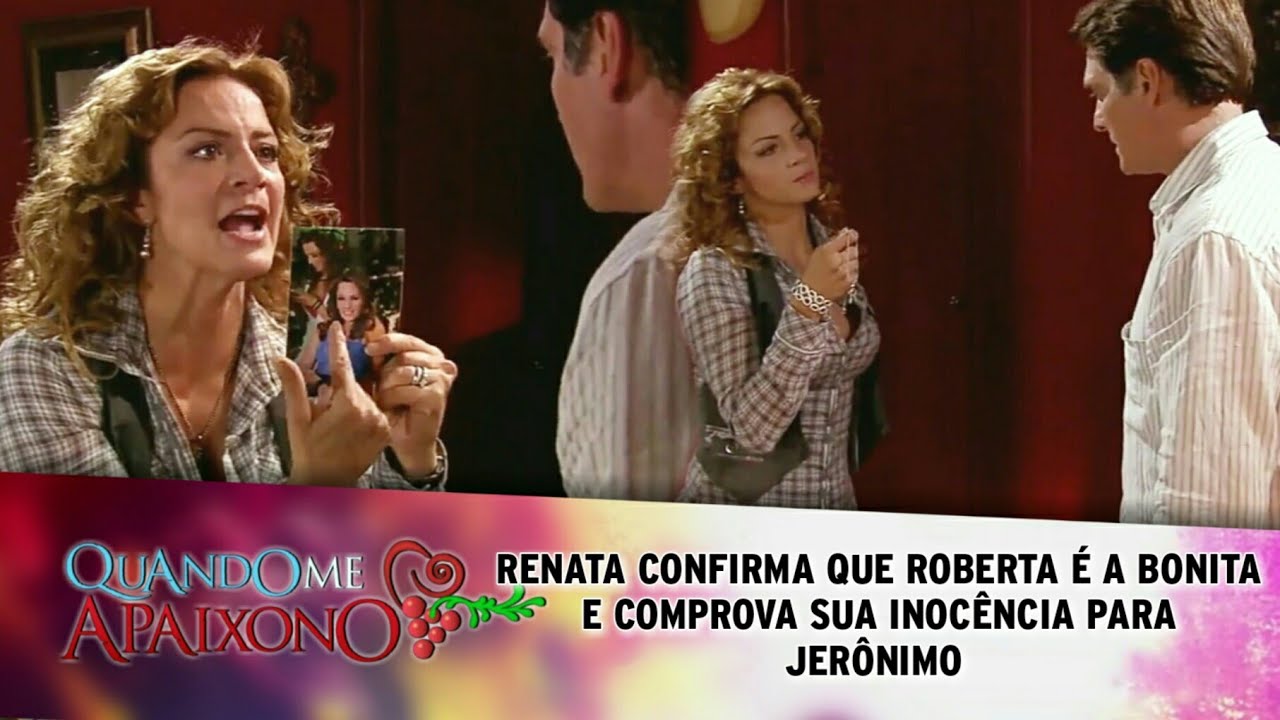 Quando Me Apaixono - Renata confirma que Roberta &eacute; a Bonita e tenta provar sua inoc&ecirc;ncia &aacute; Jer&ocirc;nimo