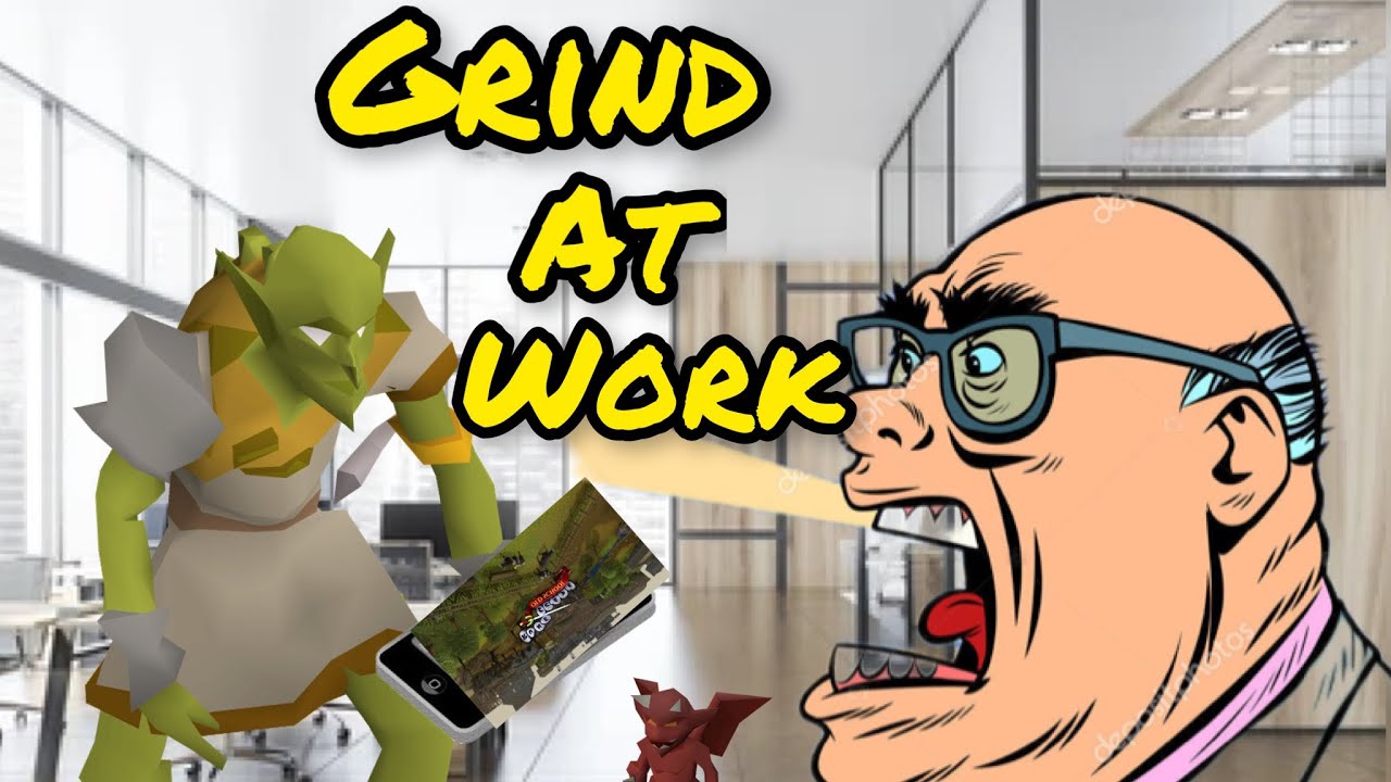 AFK at work! Osrs