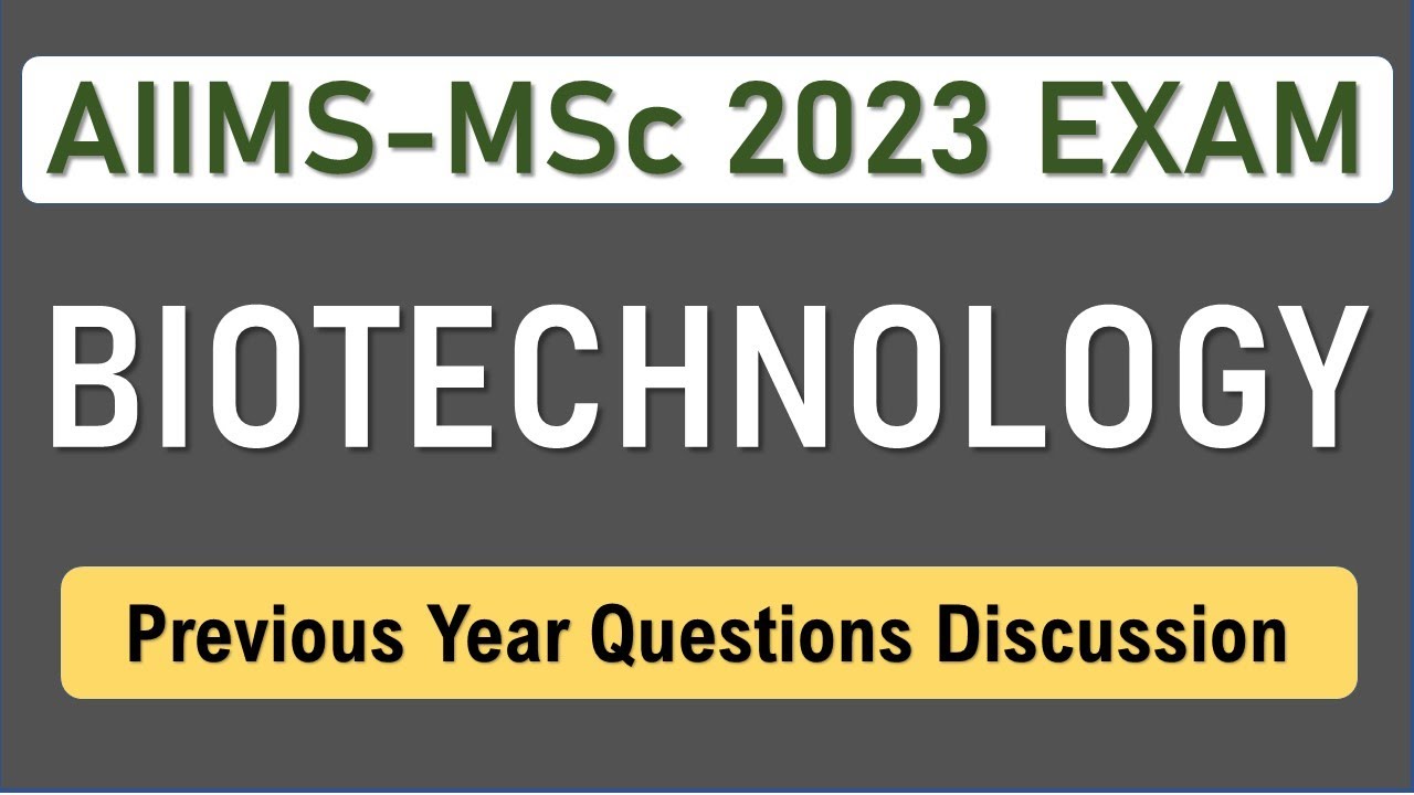 AIIMS MSc Biotechnology Entrance / Previous Year Question Paper