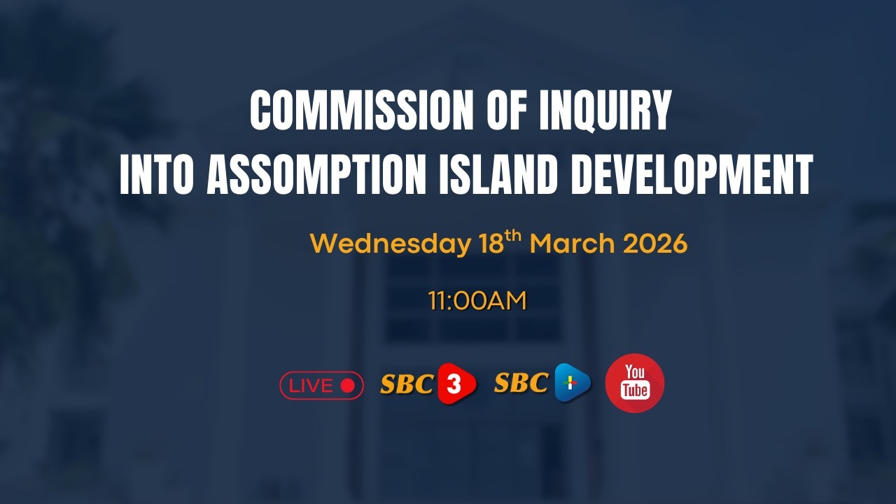 SBC LIVE | COMMISSION OF INQUIRY INTO ASSOMPTION ISLAND DEVELOPMENT -18.03.2026