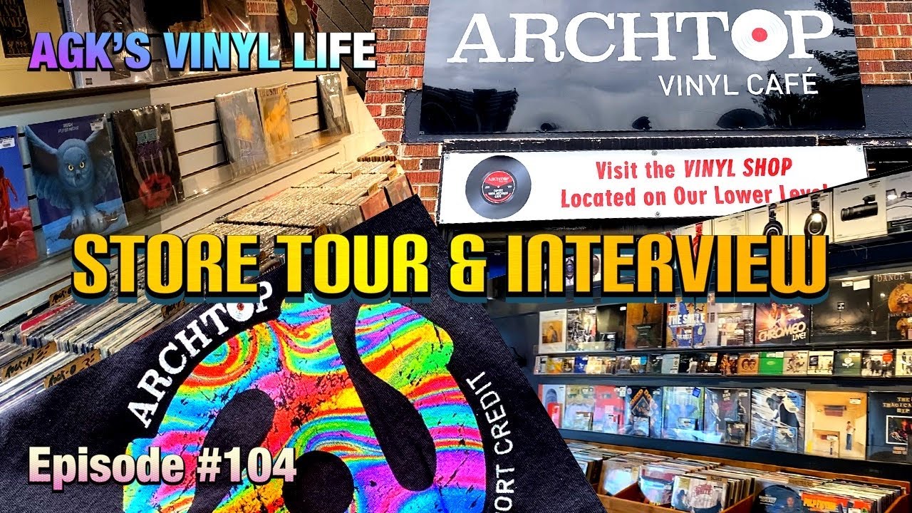 Archtop Vinyl Cafe (Store Tour & Interview) : Vinyl Community