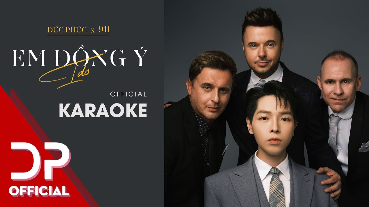 EM ĐỒNG &Yacute; (I DO) - ĐỨC PH&Uacute;C x 911 | OFFICIAL KARAOKE | INSTRUMENTAL