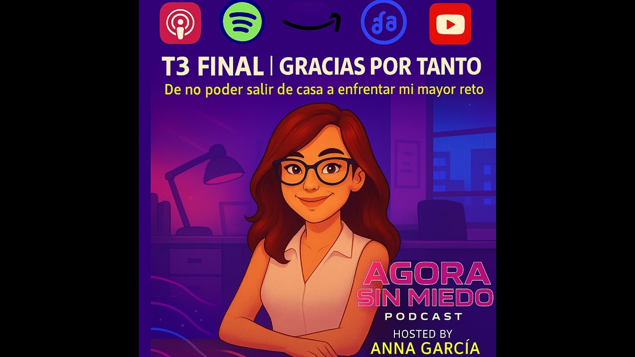 T3 EP FINAL🎙️ GRACIAS POR TANTO: De no poder salir de casa a enfrentar mi mayor reto Mi historia ...