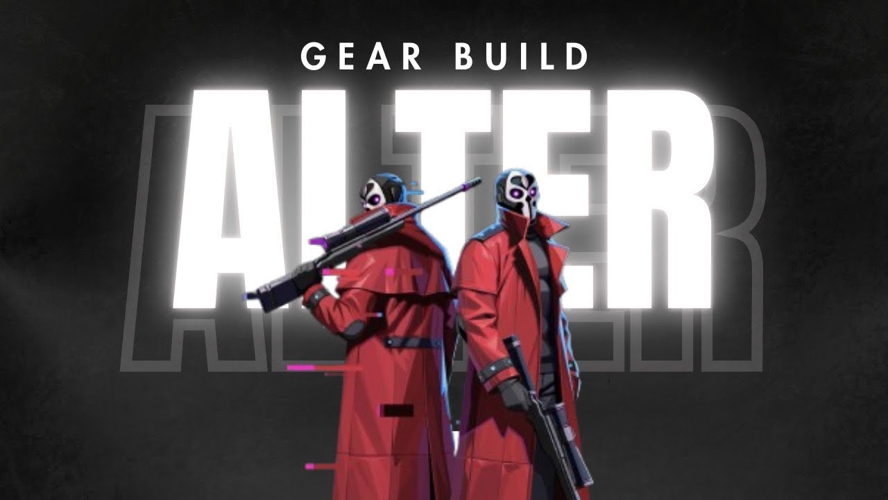 Alter Gear Build | Dominate With This Setup