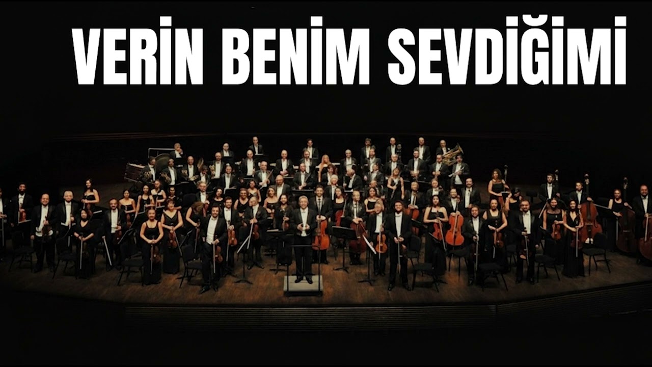 Verin Benim Sevdiğimi - Senfoni Orkestrası ile T&uuml;rk&uuml;ler - Engin Nurşani