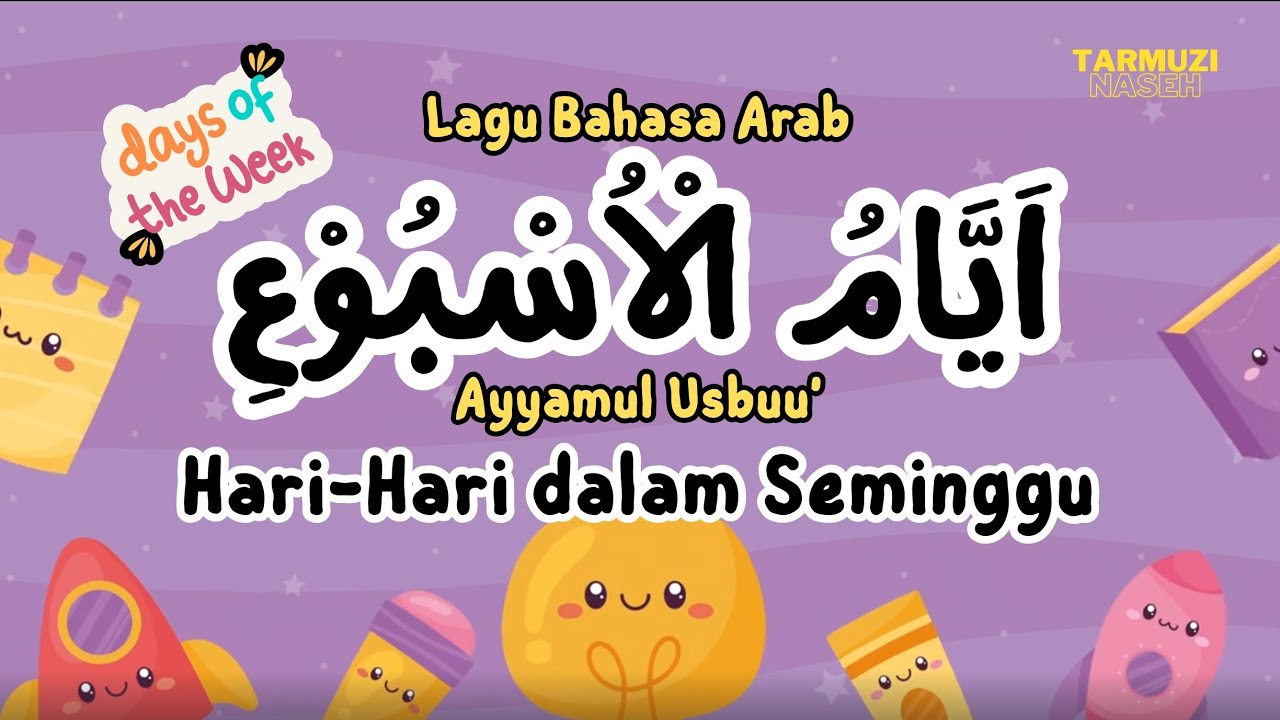 Nama-Nama Hari Dalam Bahasa Arab (Nada Lagu 'Naik Ke Puncak Gunung')