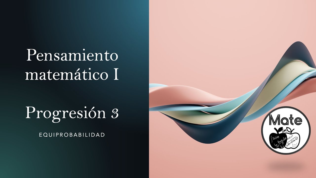 Pensamiento matemático I. Progresión 3. Equiprobabilidad