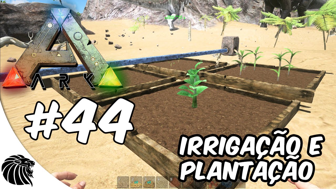 ARK Survival Evolved Gameplay - Tutorial - Irriga&ccedil;&atilde;o e Planta&ccedil;&atilde;o  #44 [PT-BR]